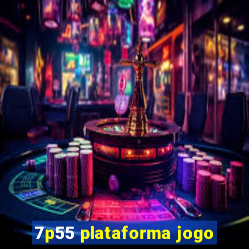 7p55 plataforma jogo